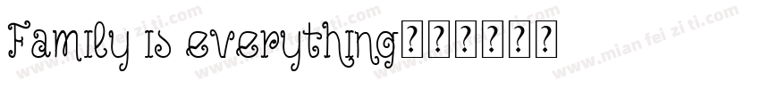 Family is everything字体转换